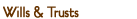 Wills & Trusts