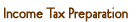Income Tax Preparation